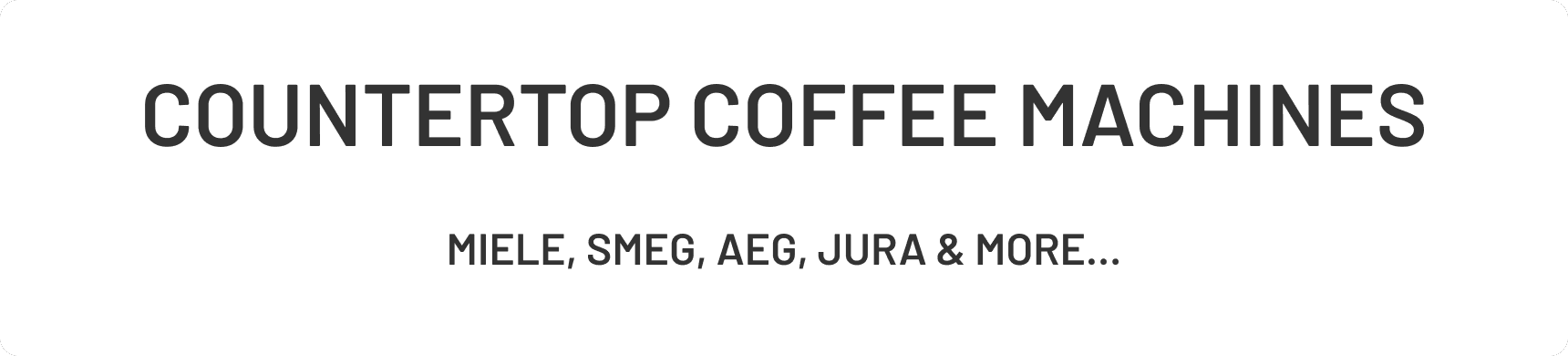 Countertop Coffee Machines from Jura and Miele